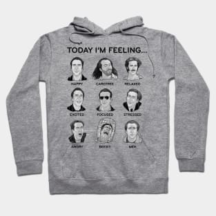 Nicolas Cage - Today I'm Feeling Hoodie